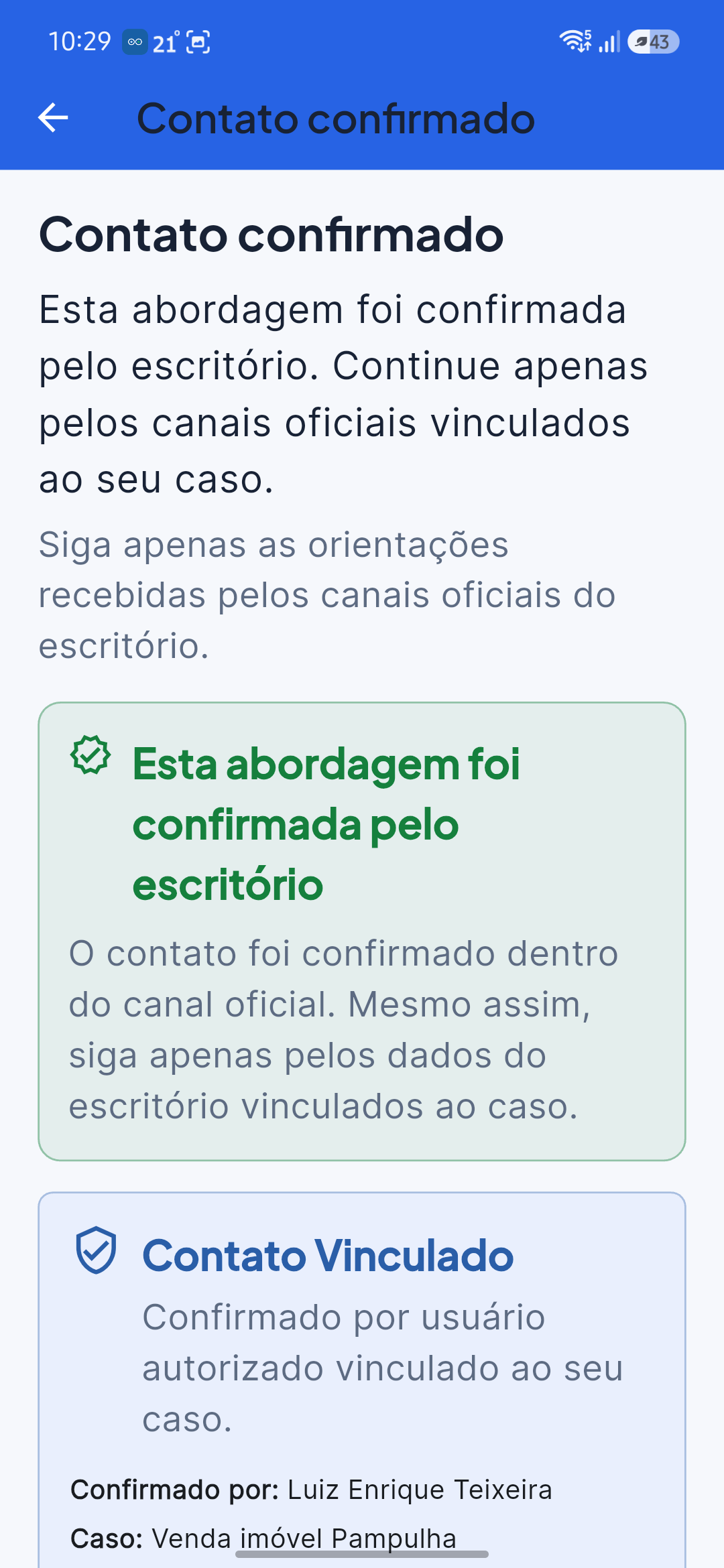 Tela do aplicativo Vinc mostrando a confirmação oficial do contato pelo escritório.